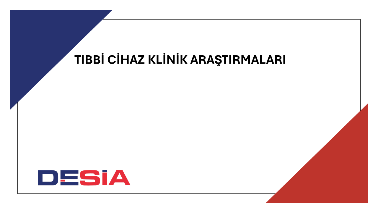 Tıbbi Cihaz Klinik Araştırmaları