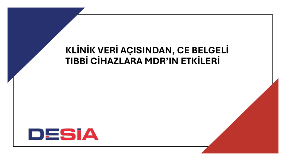 Klinik Veri Açısından CE Belgeli Tıbbi Cihazlara MDR’ın Etkileri