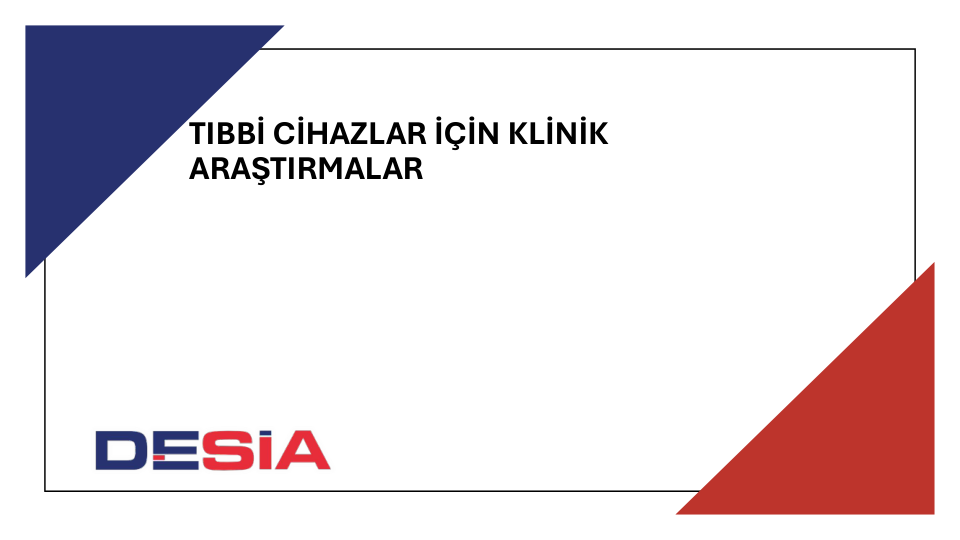 Tıbbi Cihazlar için Klinik Araştırmalar